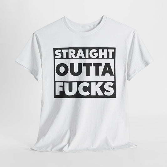 Straight Outta Fucks T-Shirt