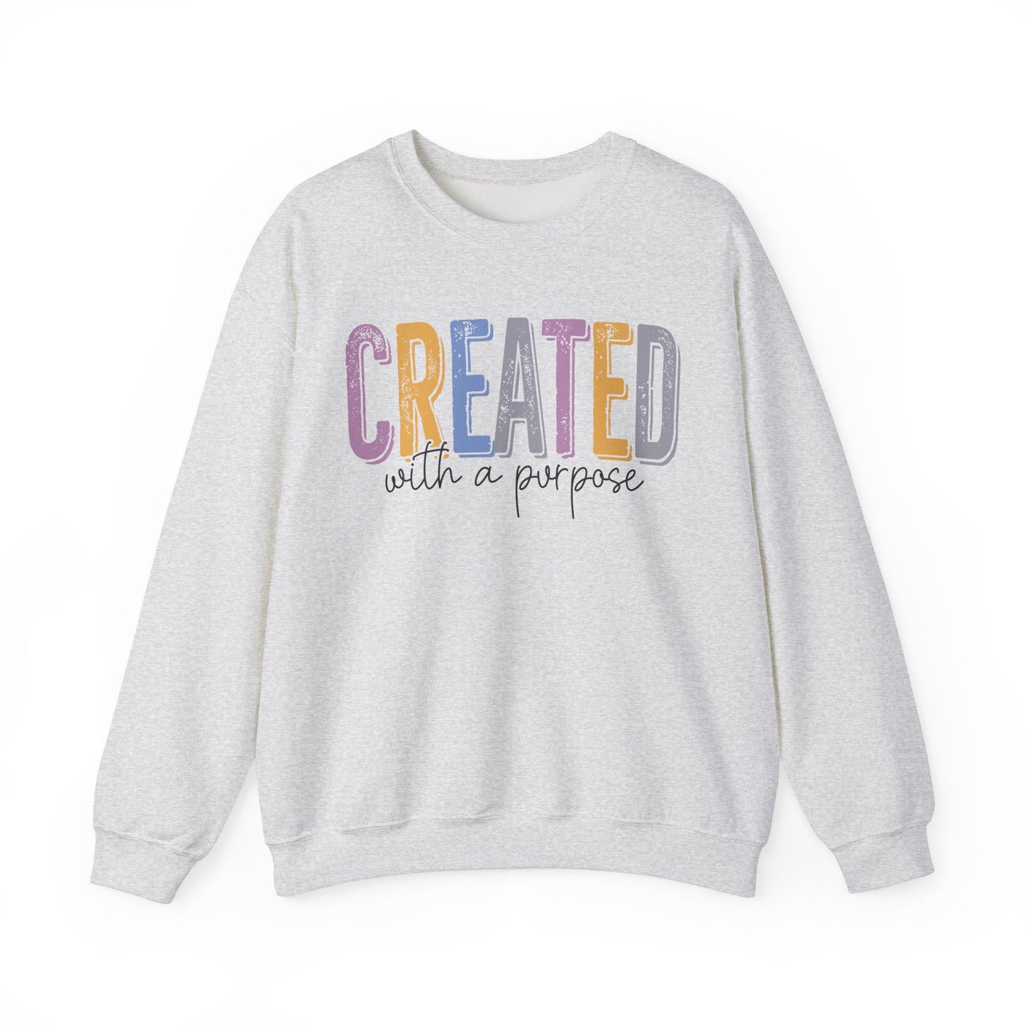 Created With a Purpose Sweatshirt - Inspirational Casual Wear