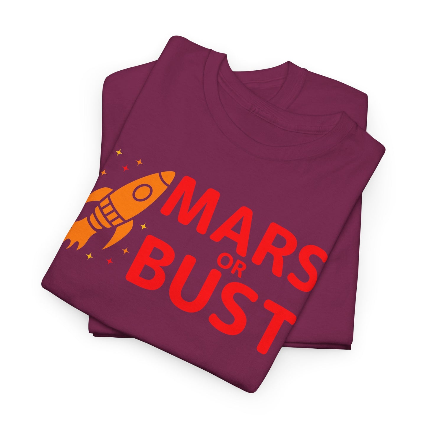 Mars or Bust T-shirt - Bold Space Exploration Graphic