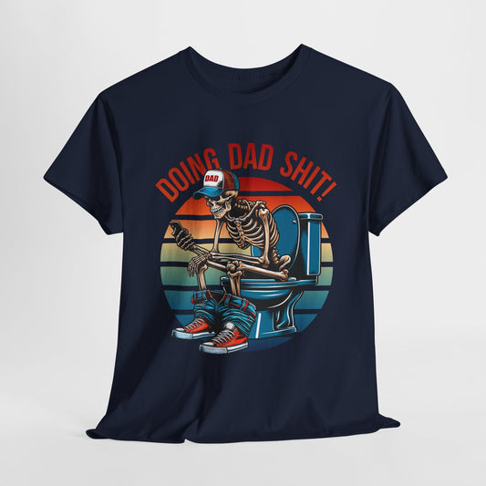 Skeleton On Toilet Tee - Doing Dad Shit!