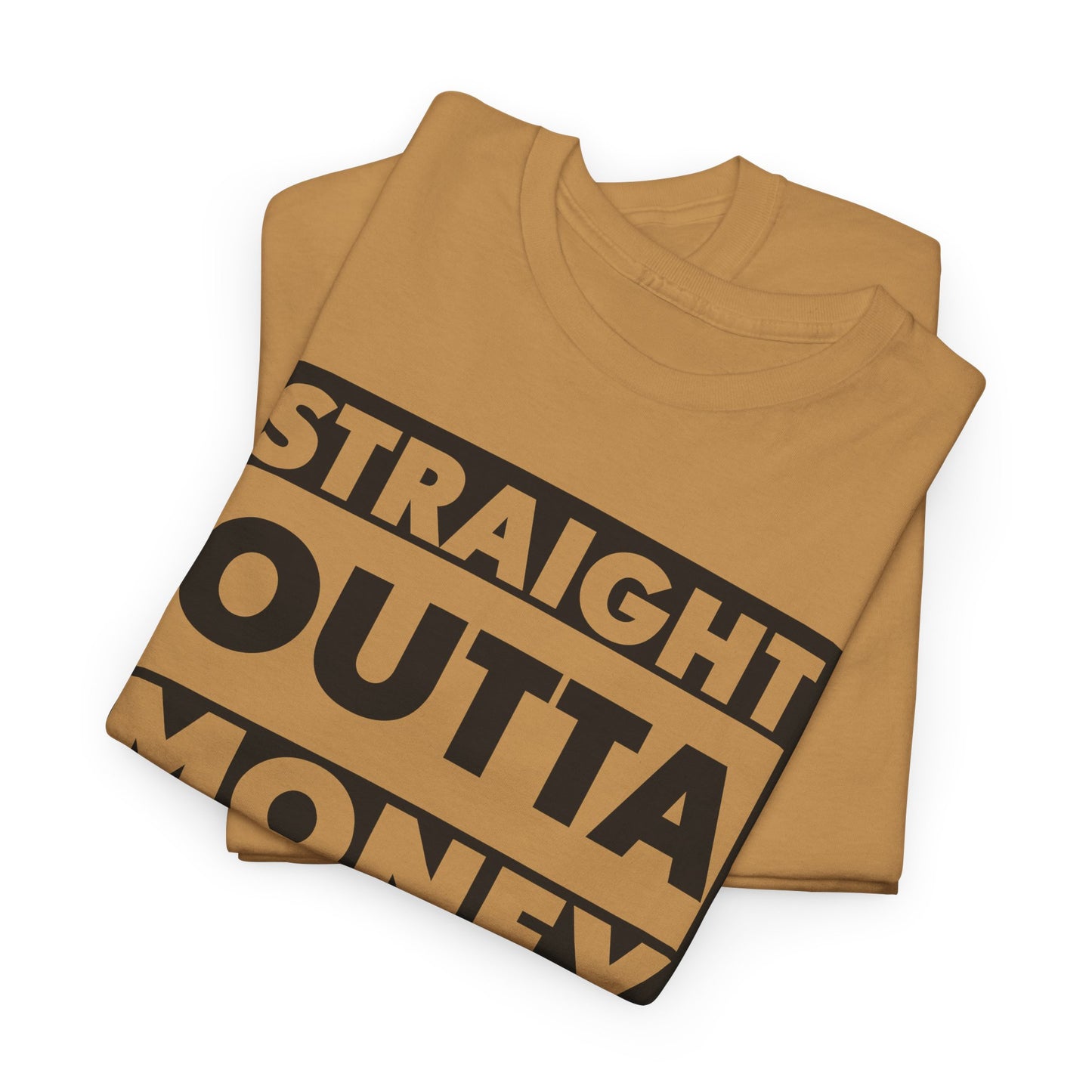 Straight Outta Money Tee