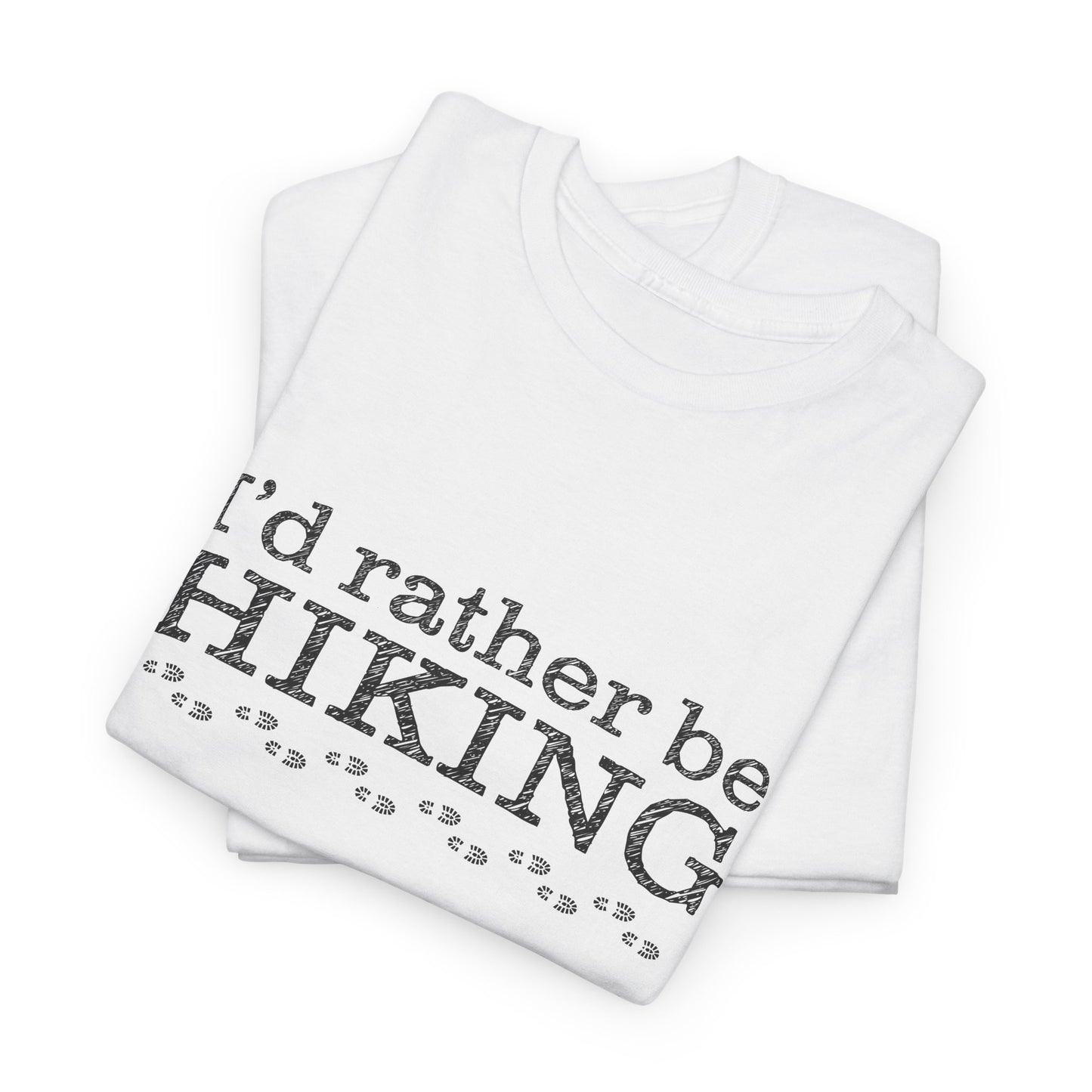 I'd Rather Be Hiking Graphic T-Shirt