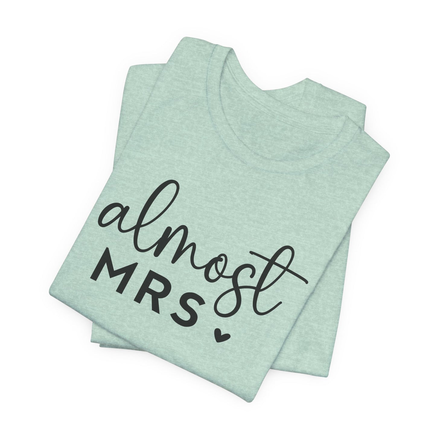 Almost Mrs T-Shirt For Bride To Be TShirt For Bachelorette T Shirt