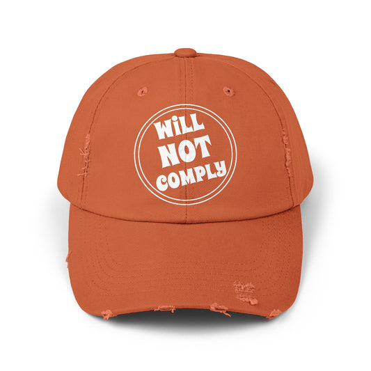 Will Not Comply Ball Cap - Bold Defiant Statement Hat
