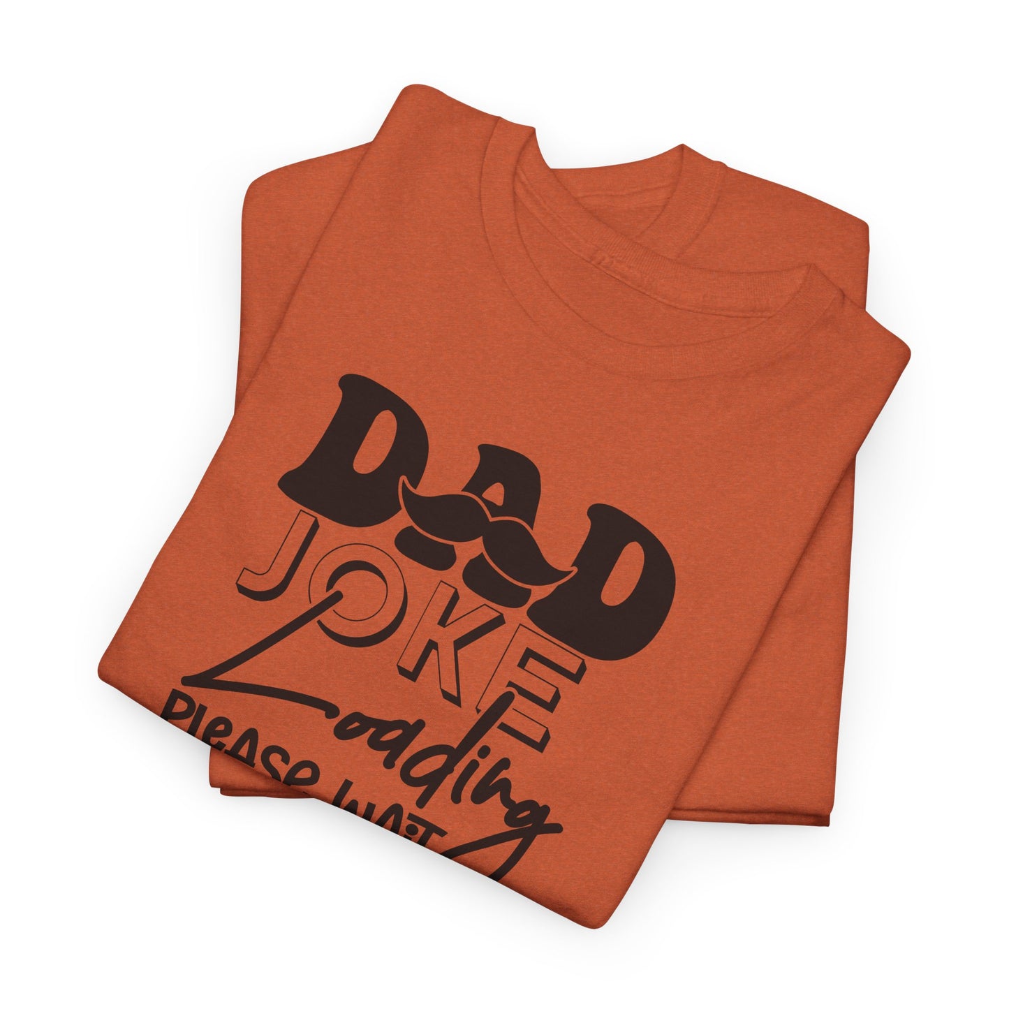 Dad Joke Loading Funny Dad Tee