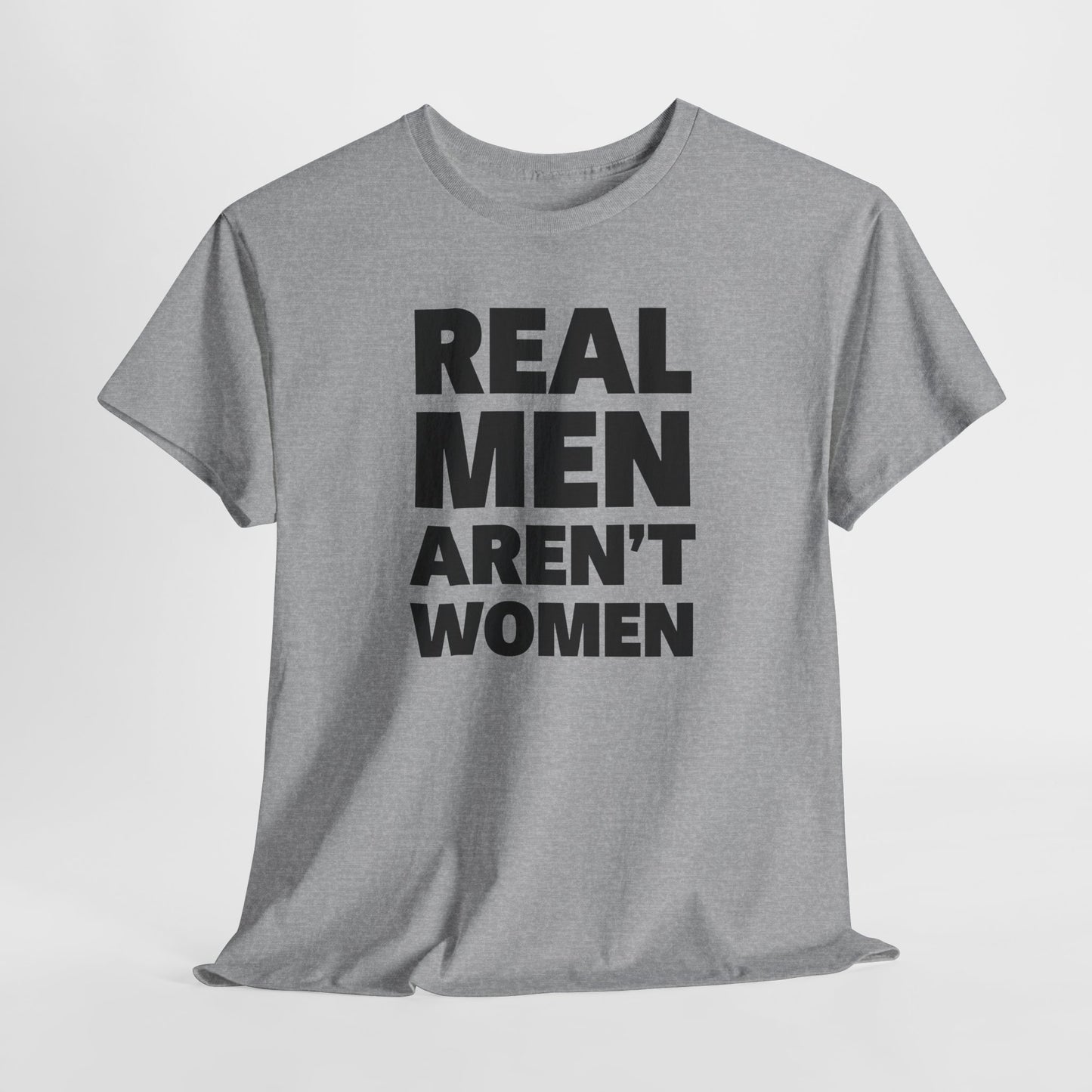 Real Men Aren't Women Political T-Shirt