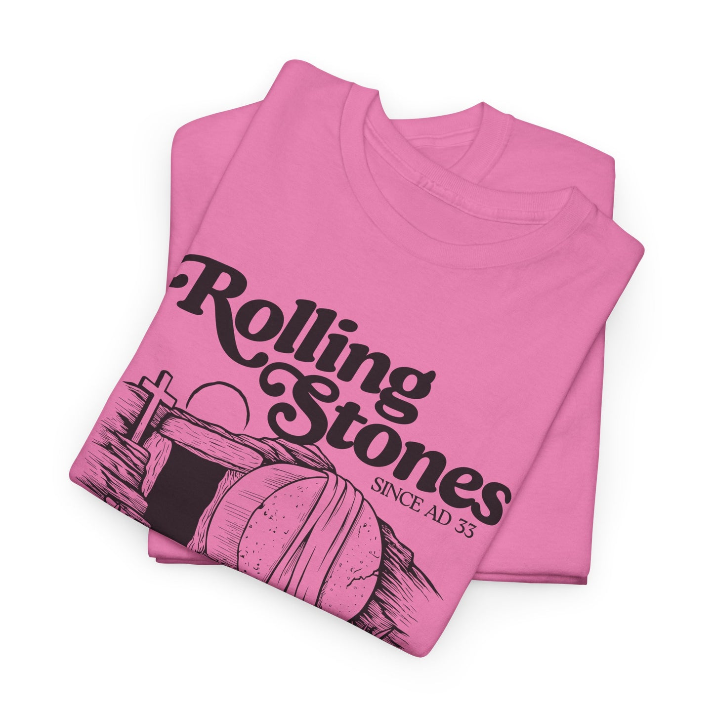 Rolling Stones Since AD 33 T-Shirt - Easter Faith Graphic Tee