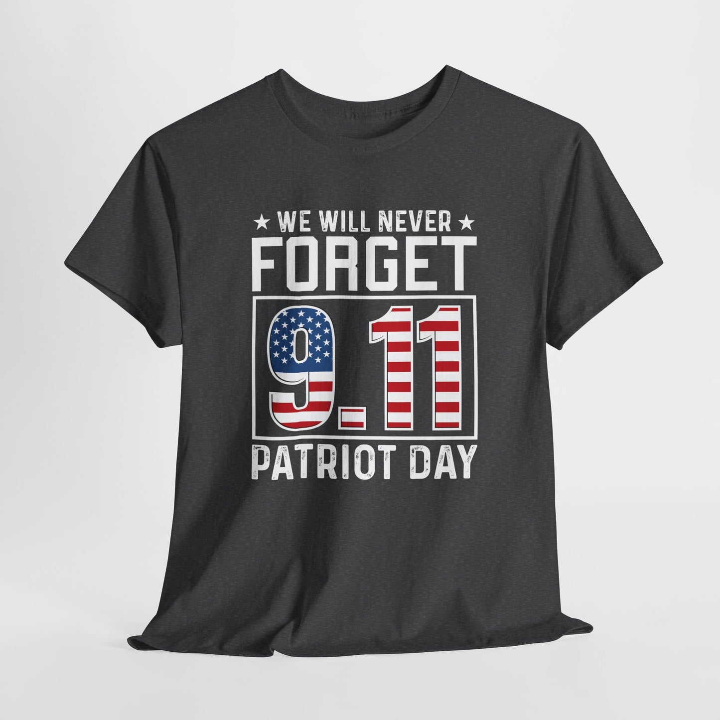 Patriot Day T-Shirt - We Will Never Forget 9/11 Tee