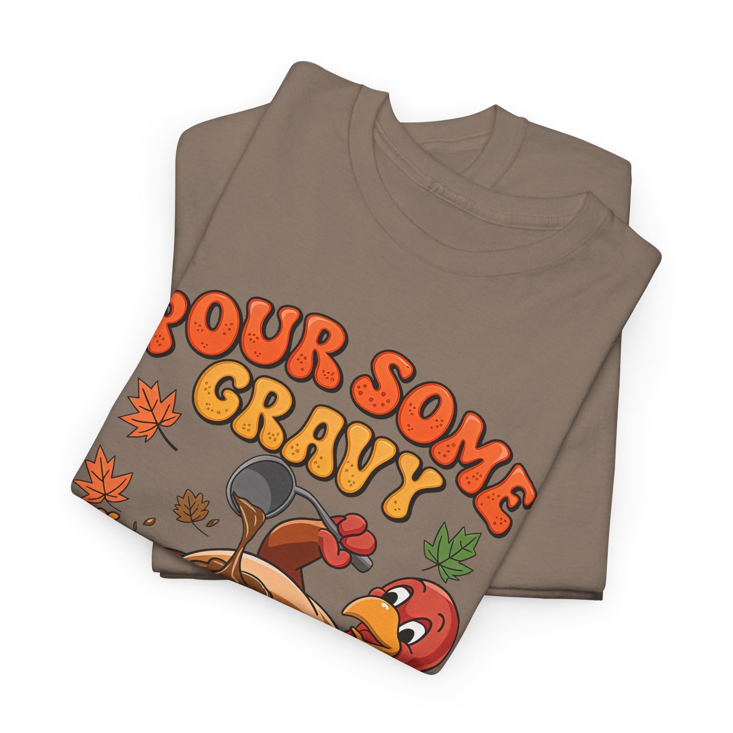 Pour Some Gravy on Me Turkey Tee