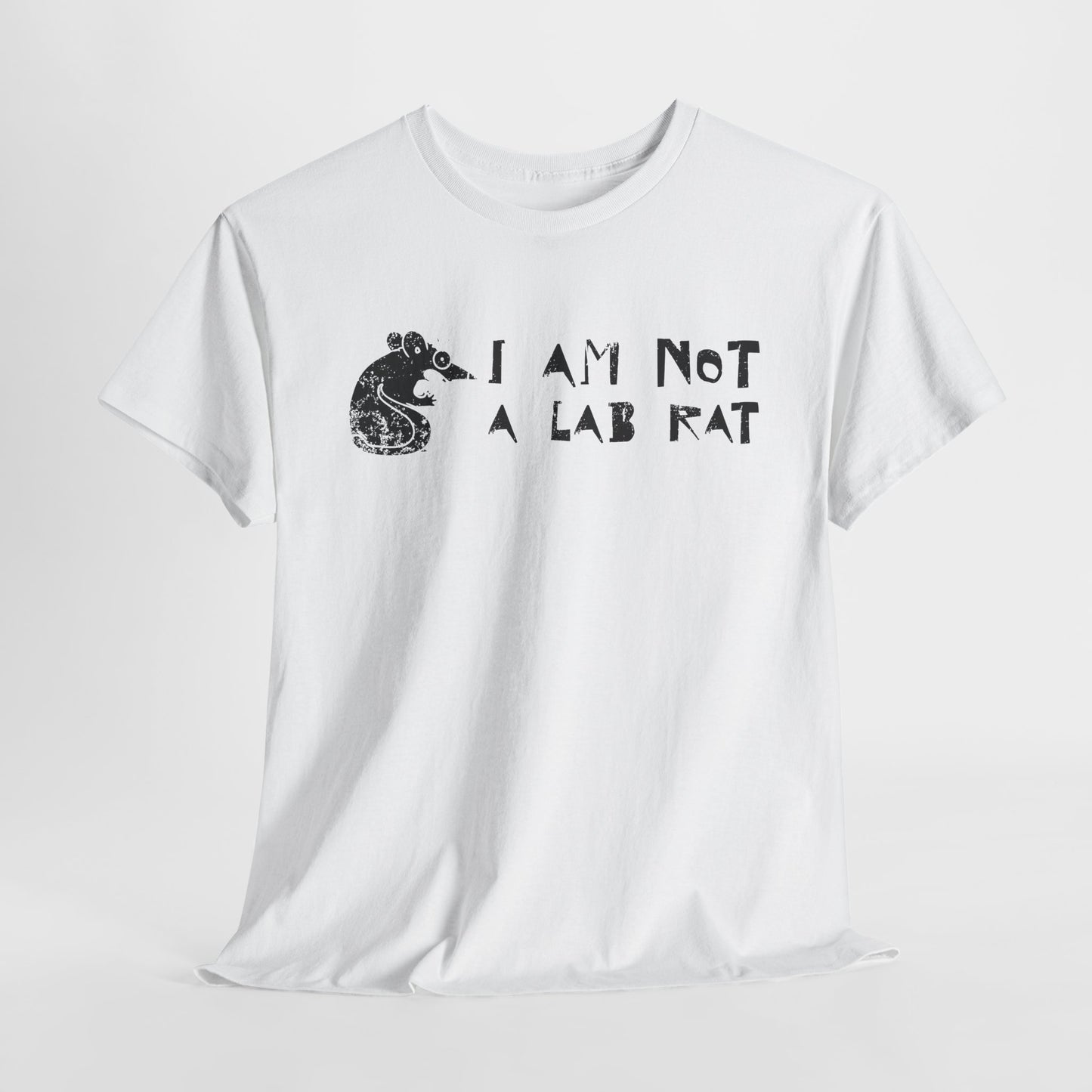 I Am Not a Lab Rat T-Shirt - Anti-Vaccine Stance Tee