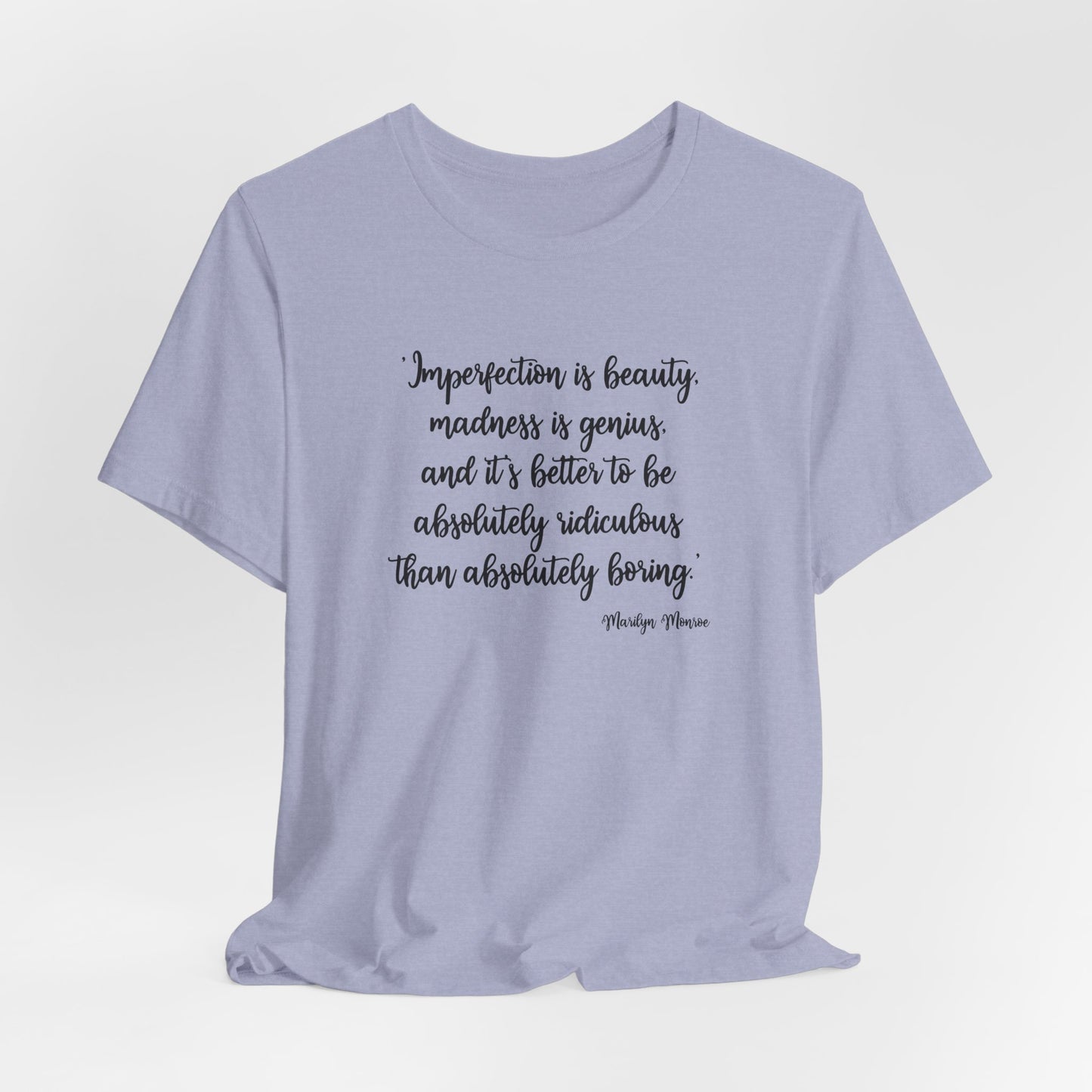 Imperfection Is Beauty T-Shirt - Marilyn Monroe Quote