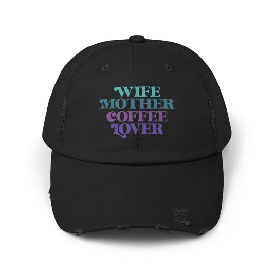 Wife Mother Coffee Lover Ball Cap - Mom Hat