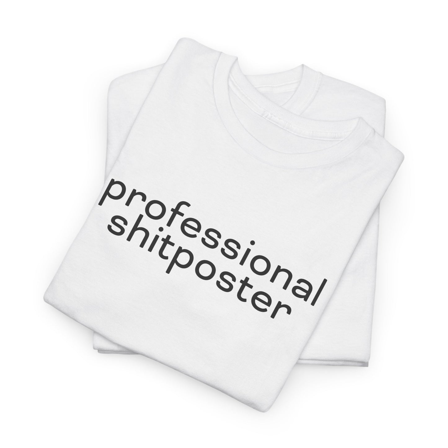 Professional Shitposter T-Shirt - Internet Humor Tee
