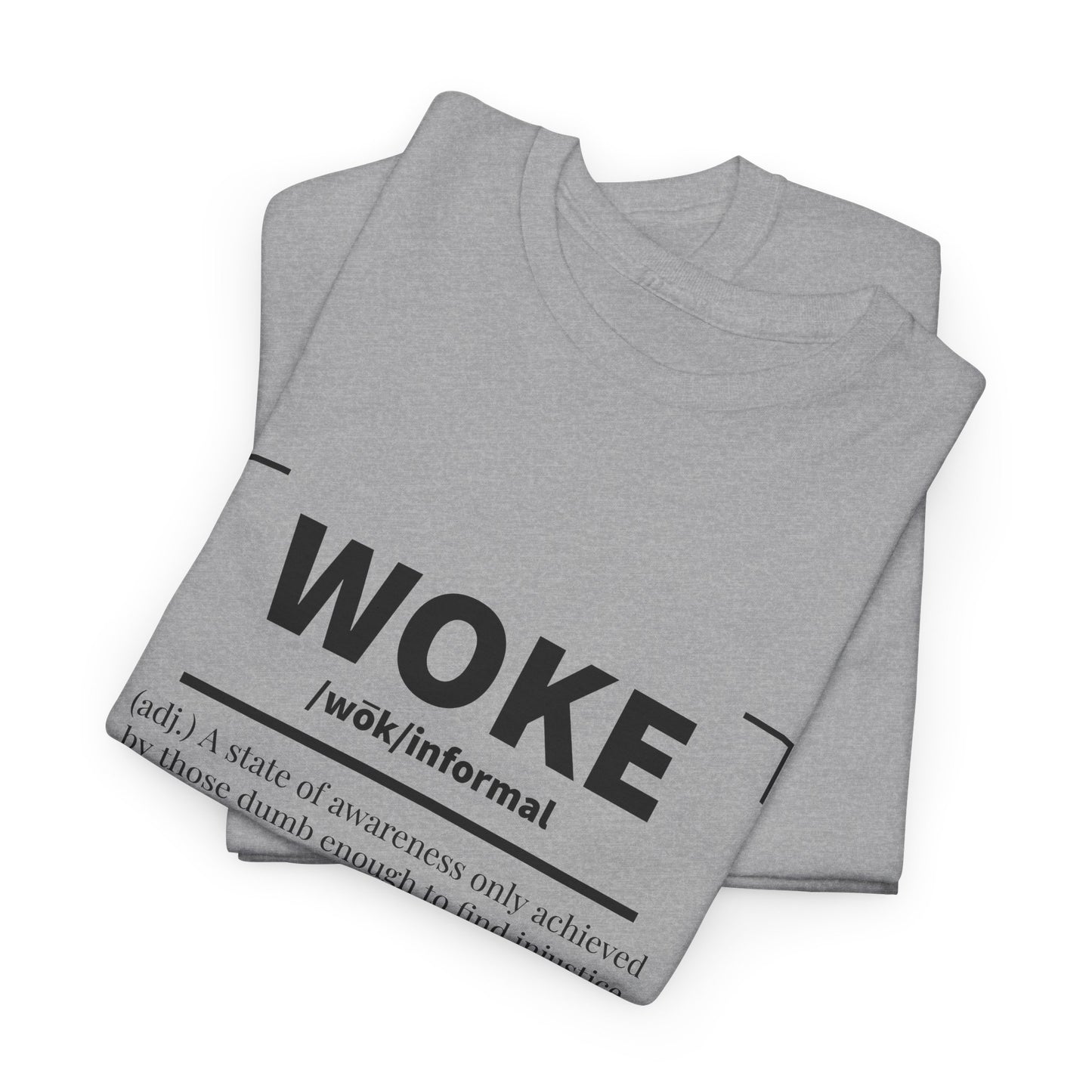 Woke Definition Sarcastic Statement T-Shirt