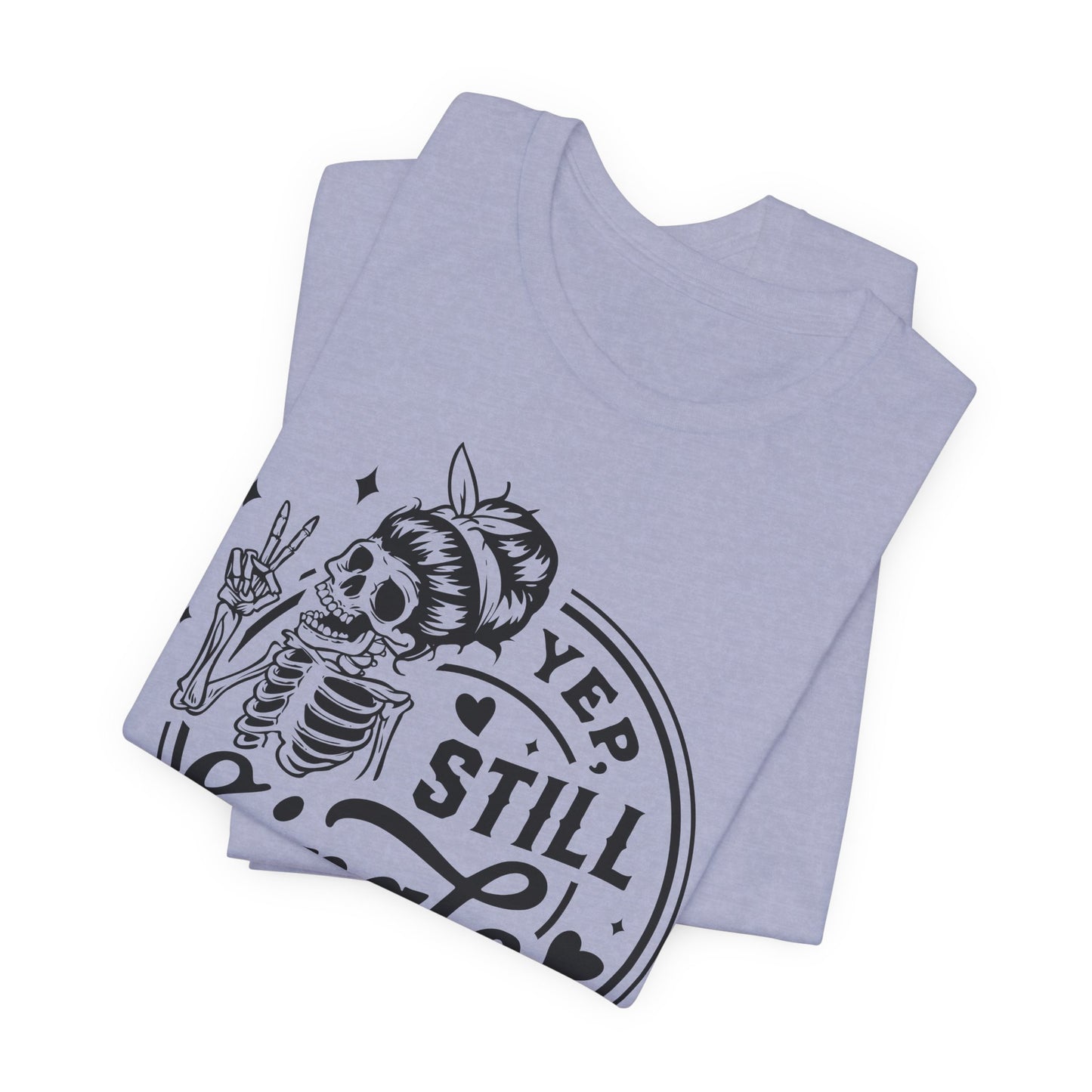 Yep Still Single Skeleton Tee