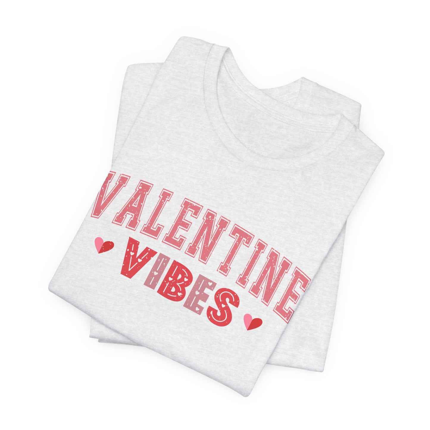 Valentine Vibes T-Shirt For V-Day T Shirt For Romance TShirt