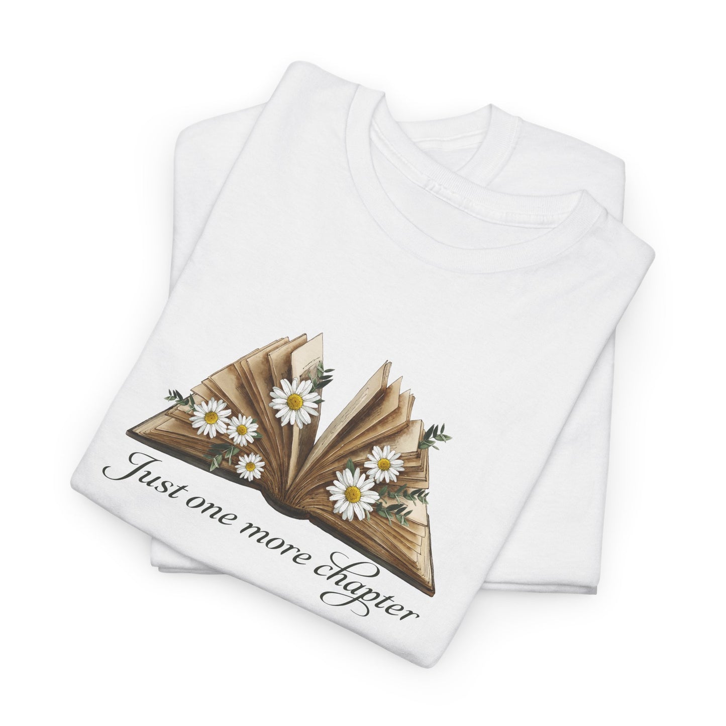 Just One More Chapter T-Shirt