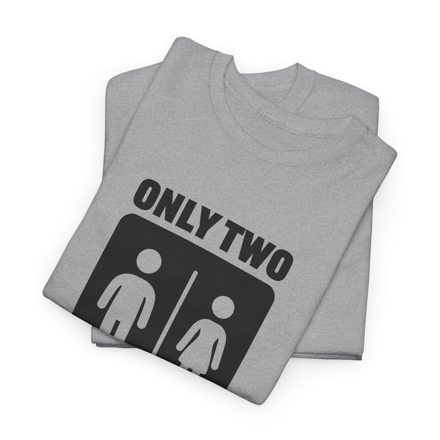 Only Two Genders T-Shirt