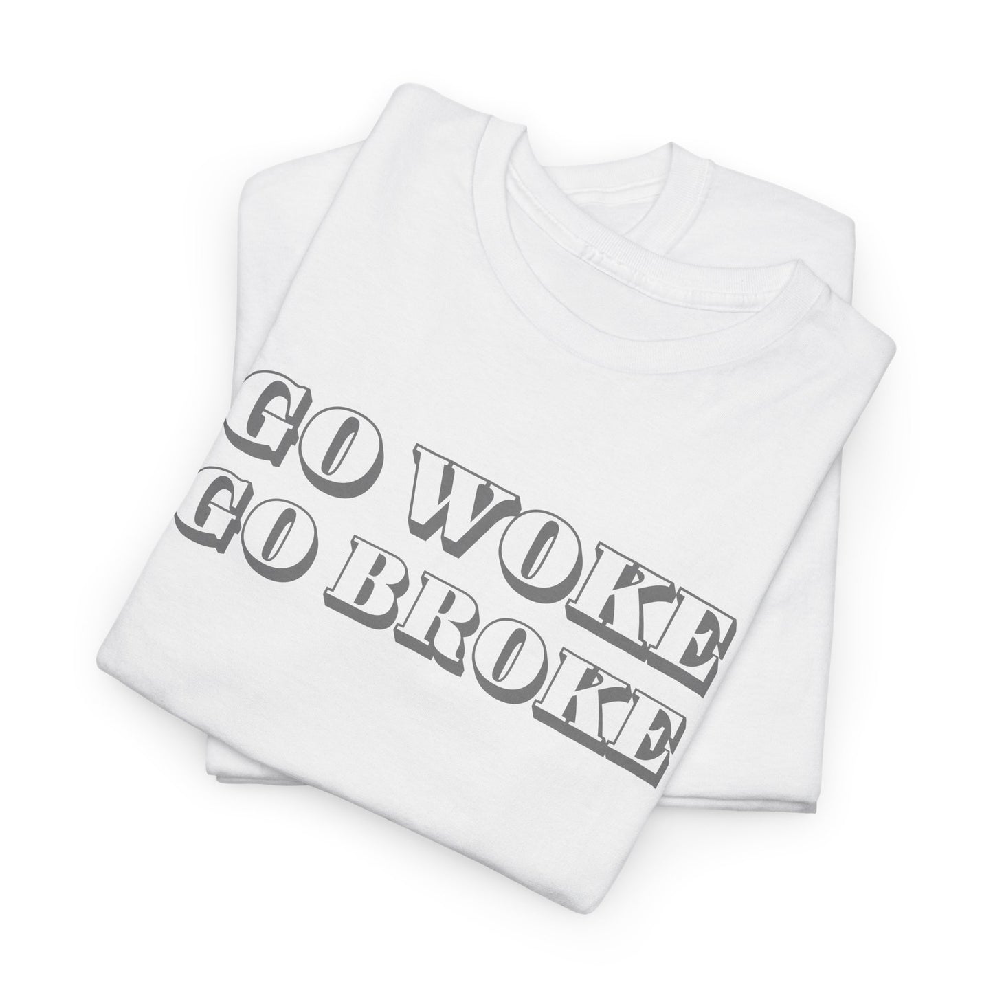 Go Woke Go Broke Rebel T-Shirt