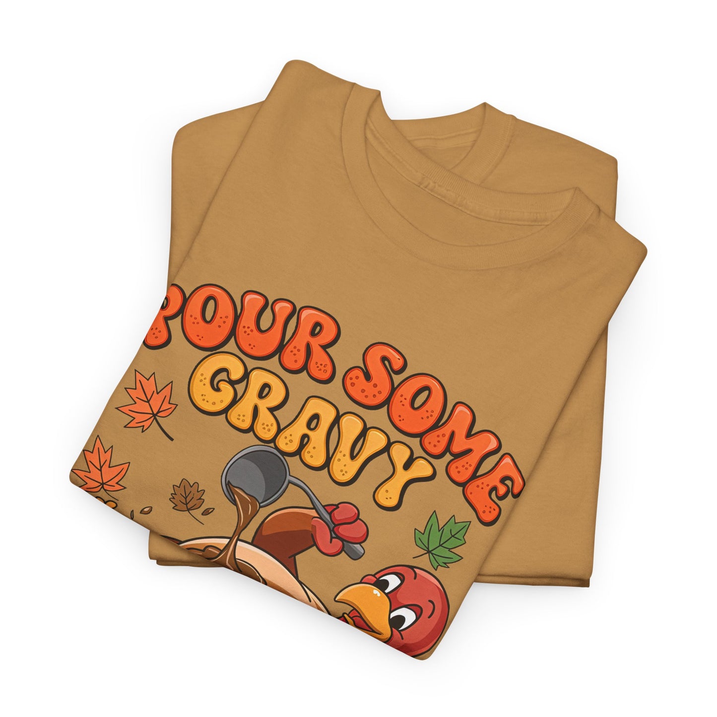 Pour Some Gravy on Me Turkey Tee