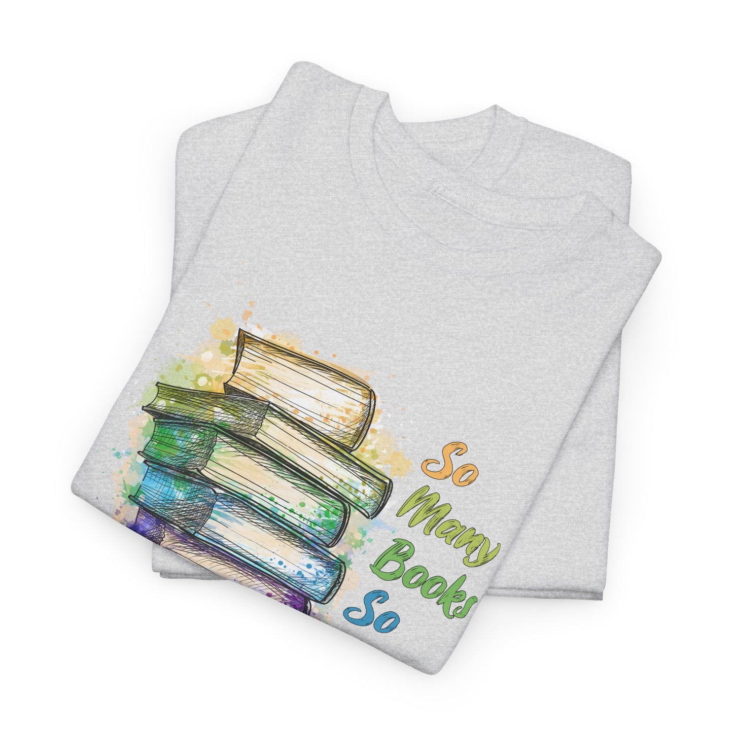 So Many Books So Little Time T-Shirt