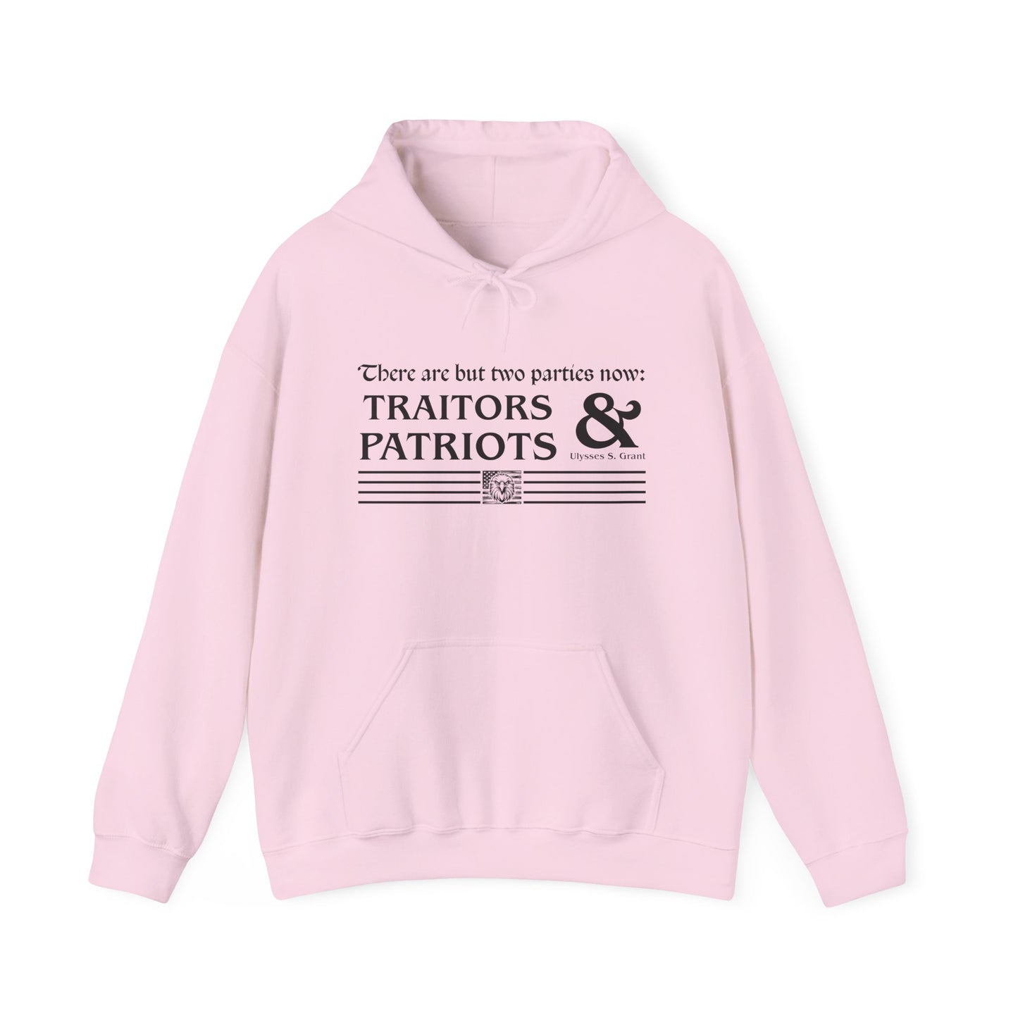 Traitors And Patriots Hoodie - Grant Quote Patriot Sweatshirt