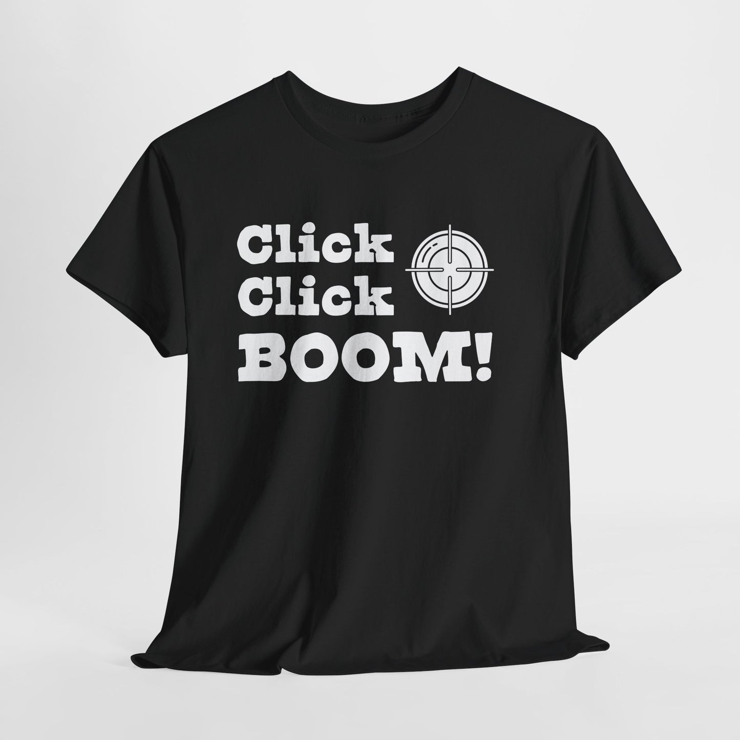 Click Click Boom T-Shirt - Gun Sight Graphic Tee