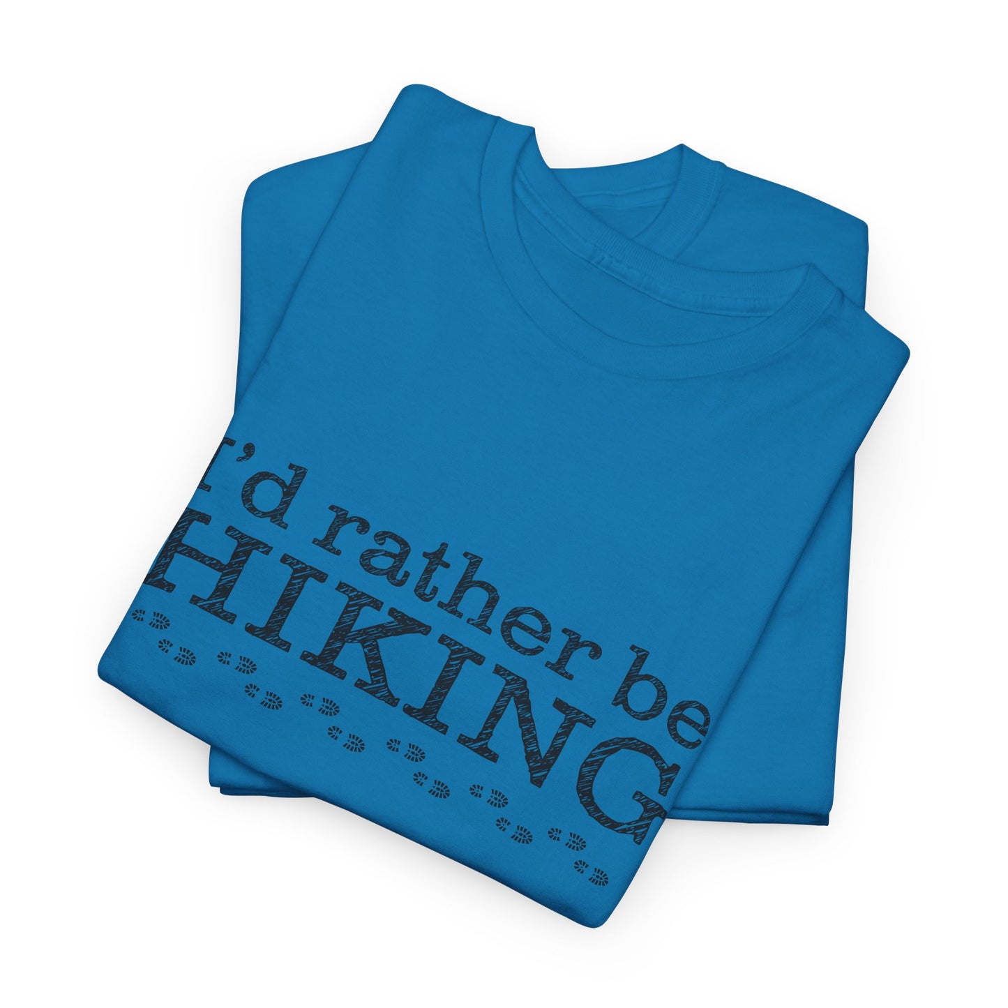 I'd Rather Be Hiking Graphic T-Shirt