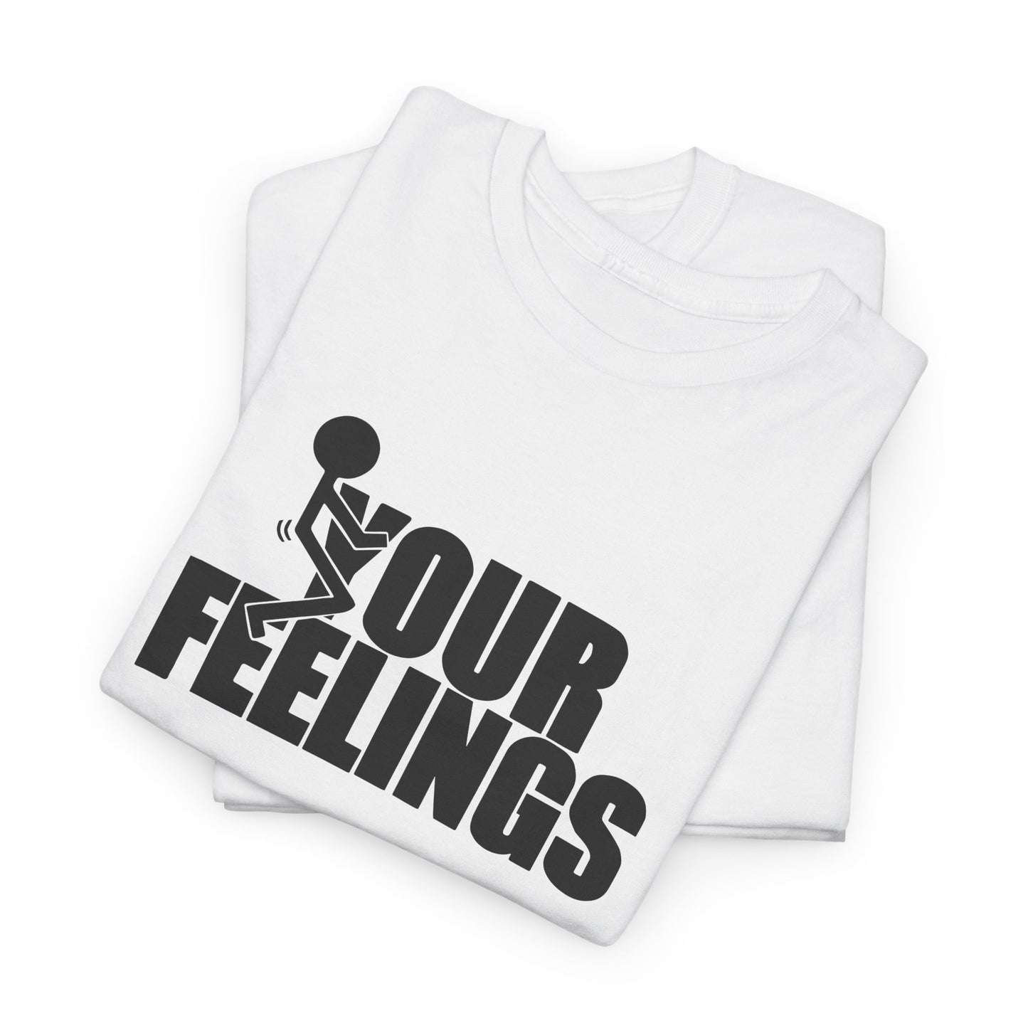 Your Feelings Stick Figure Graphic T-Shirt