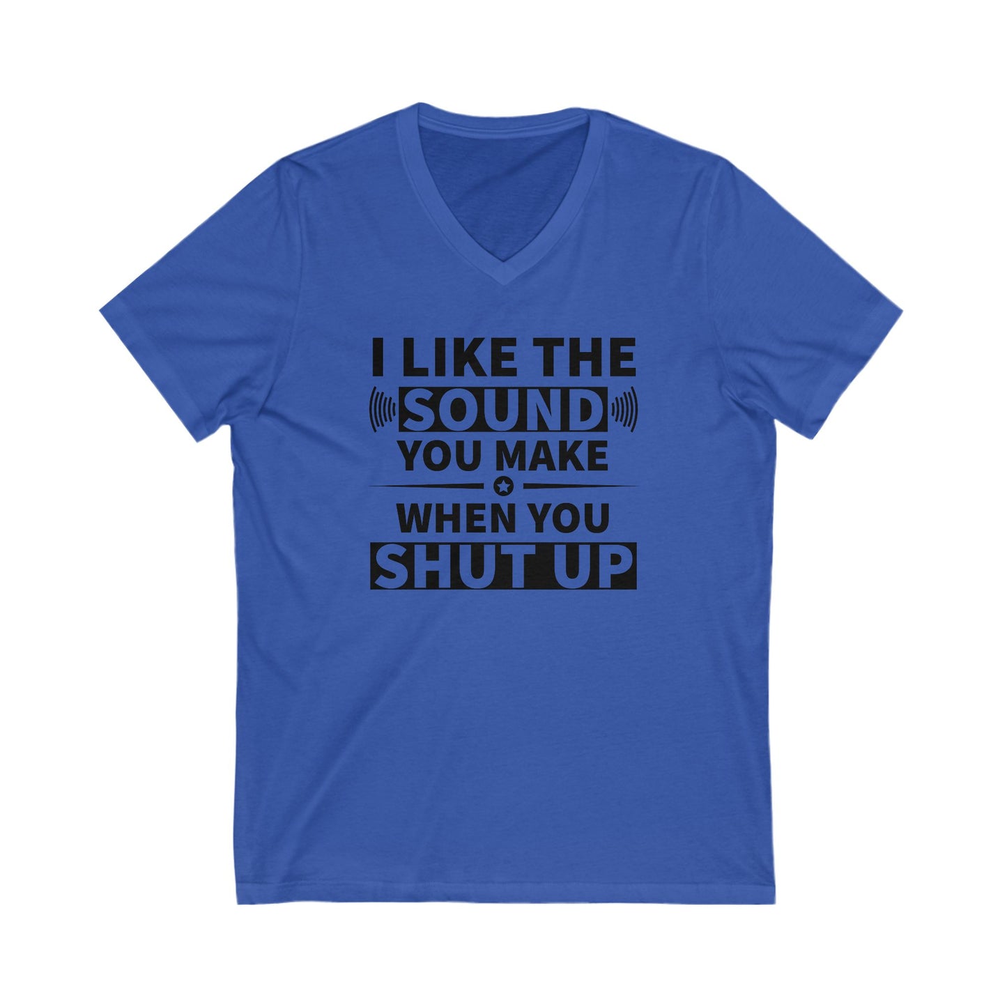 Shut Up Sound T-Shirt - Witty Graphic Tee