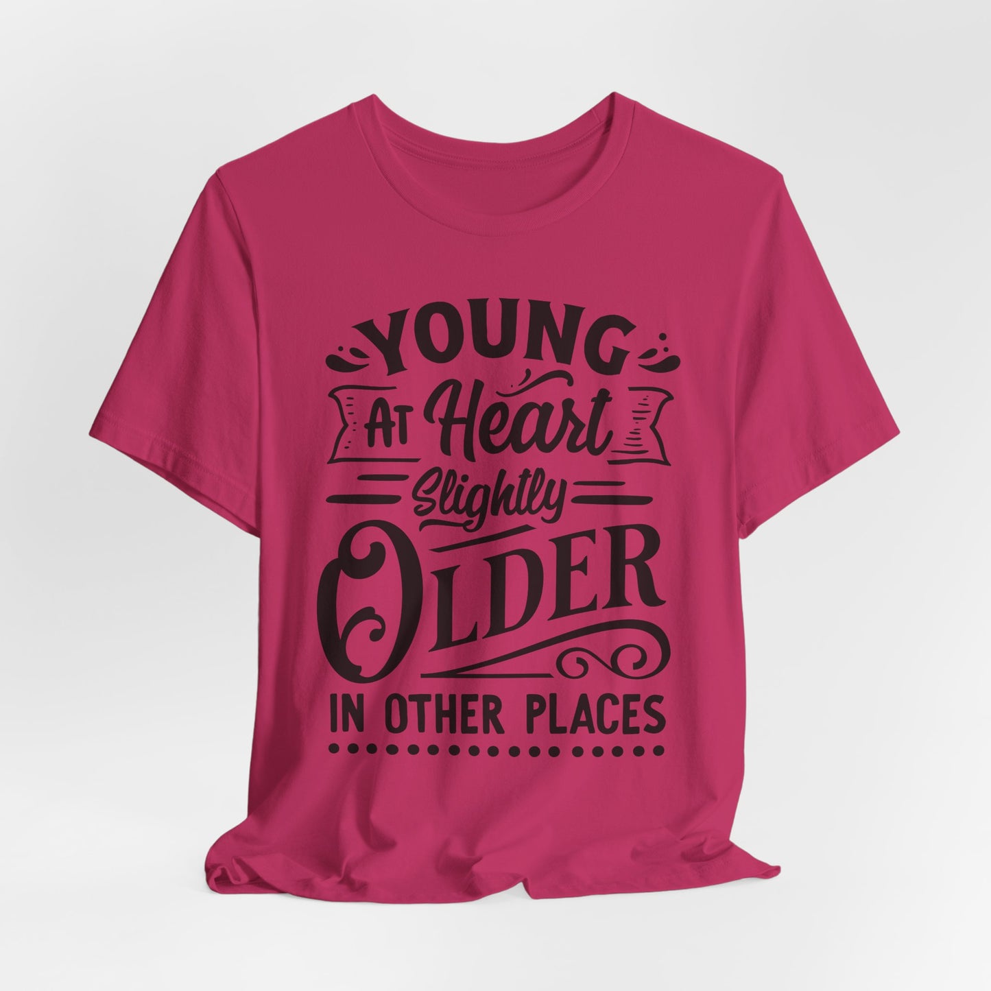 Young At Heart T-Shirt - Funny Age Graphic Tee