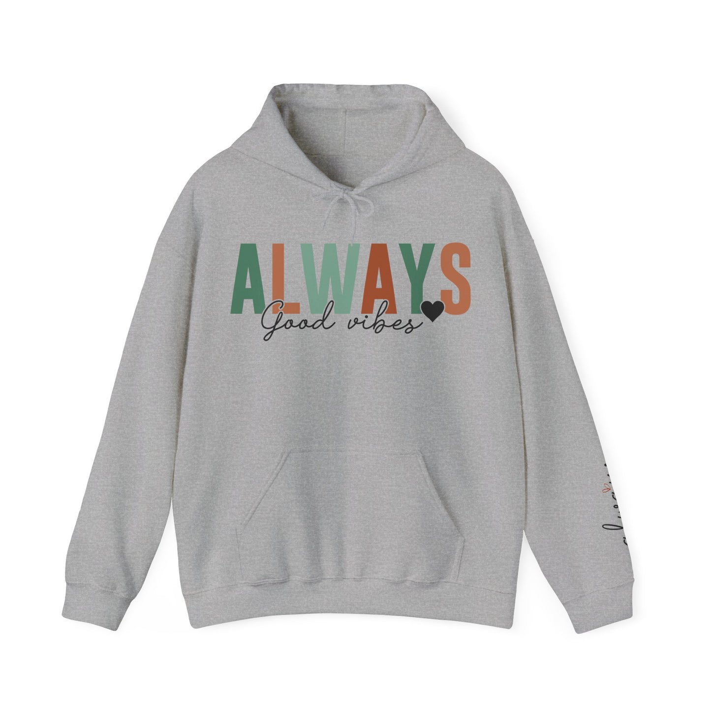 Always Good Vibes Hoodie