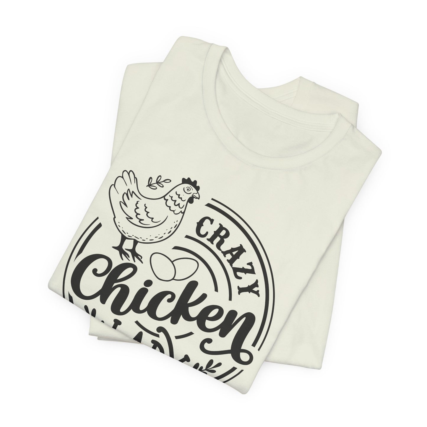Crazy Chicken Lady T-Shirt - Funny Farm Tee