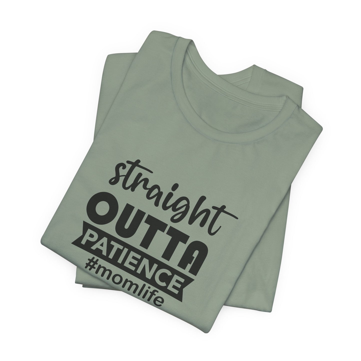 Straight Outta Patience Tee - Funny Mom Gear