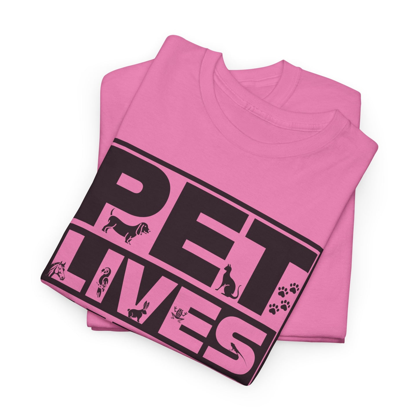 Pet Lives Matter T-Shirt - Animal Rights Tee