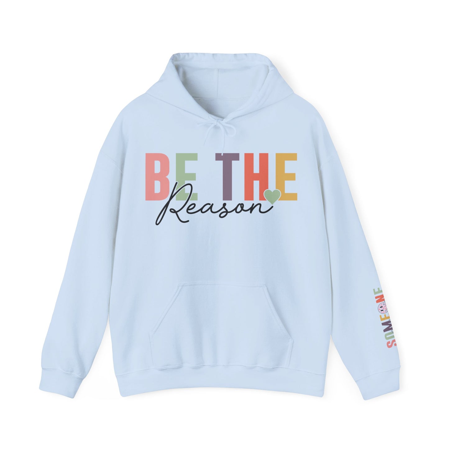Be The Reason Someone Smiles Today Hoodie