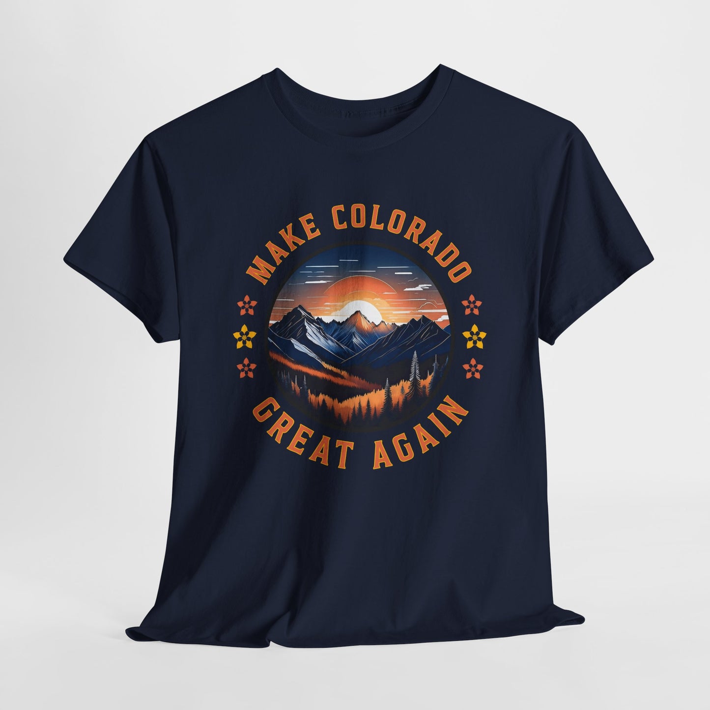 Make Colorado Great Again T-Shirt - Fierce Statement Tee
