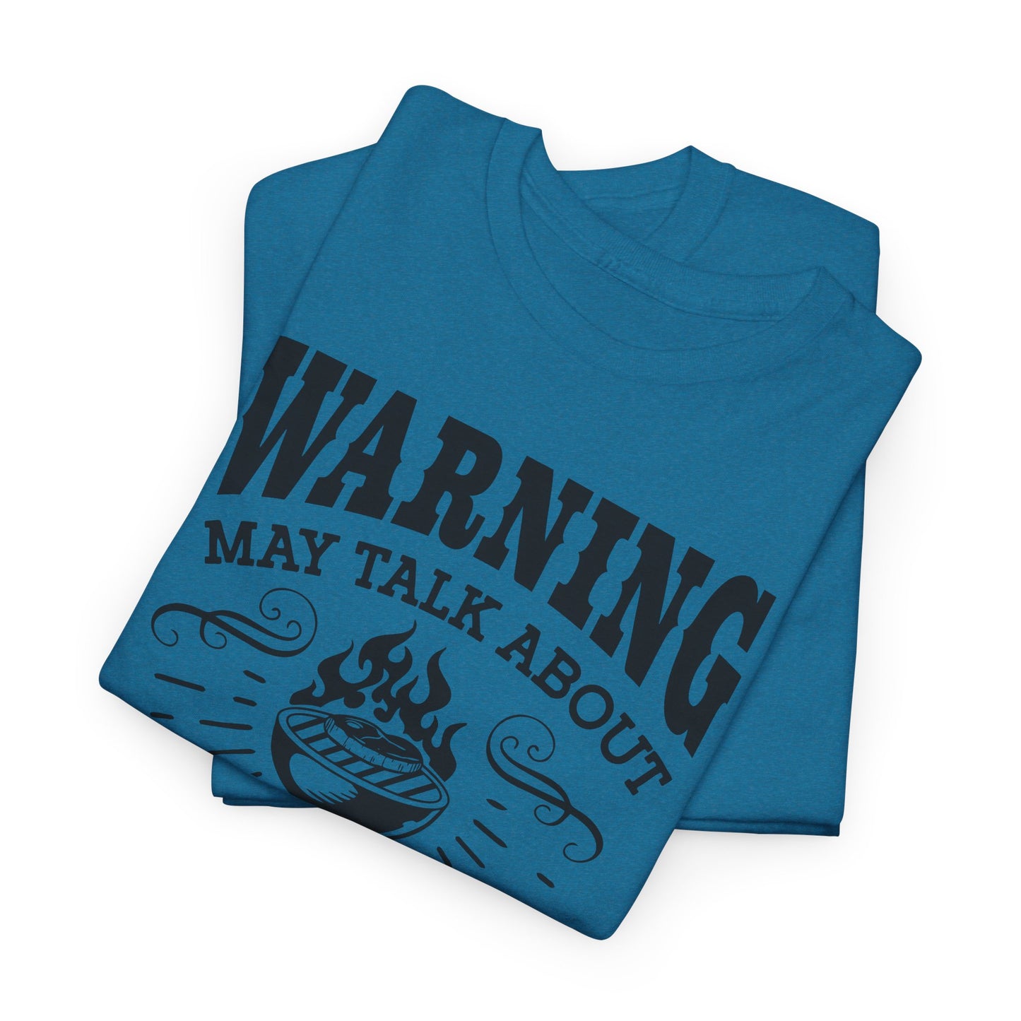 Warning May Talk About My Meat Grilling Tee