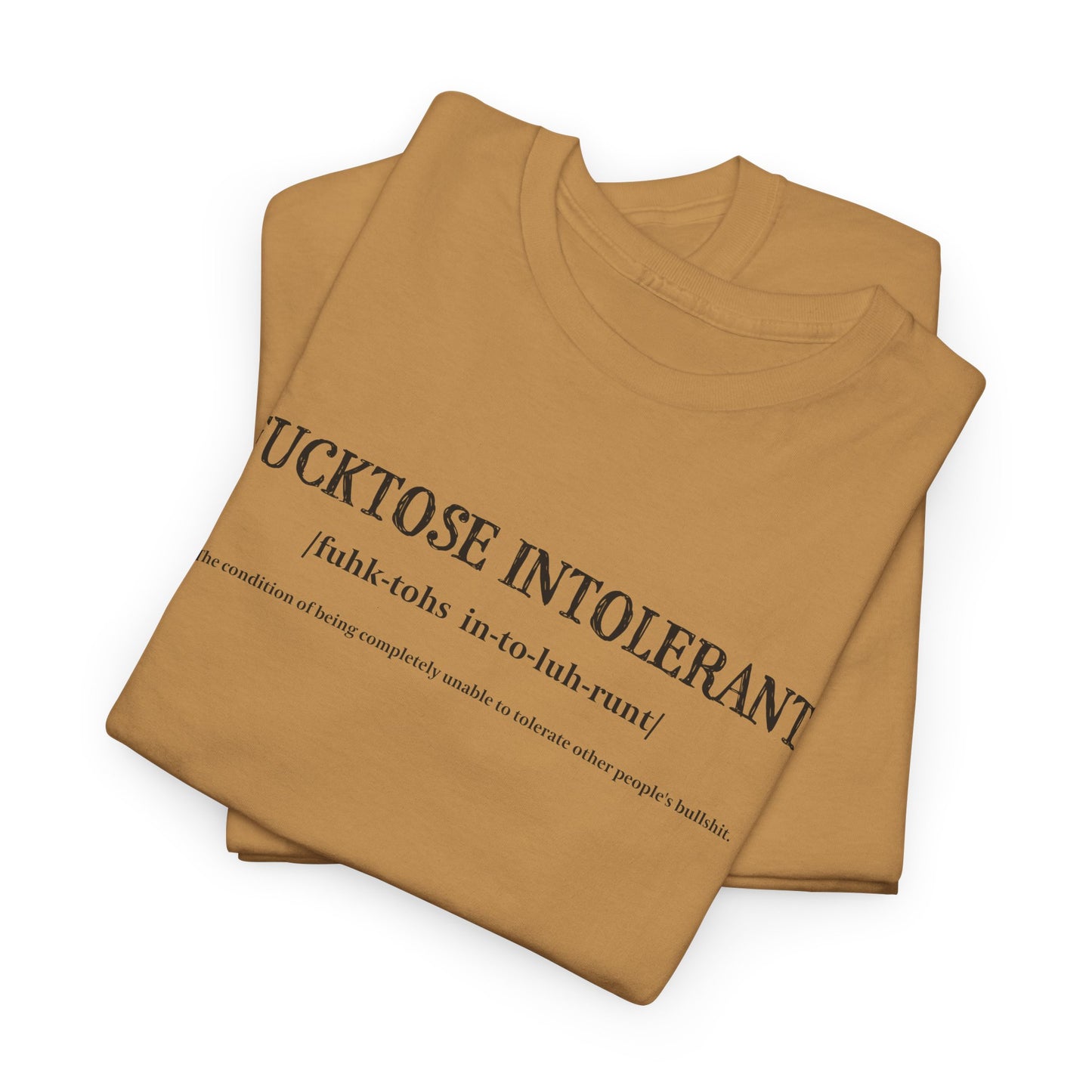 Fucktose Intolerant T-shirt - Sassy BS Tee