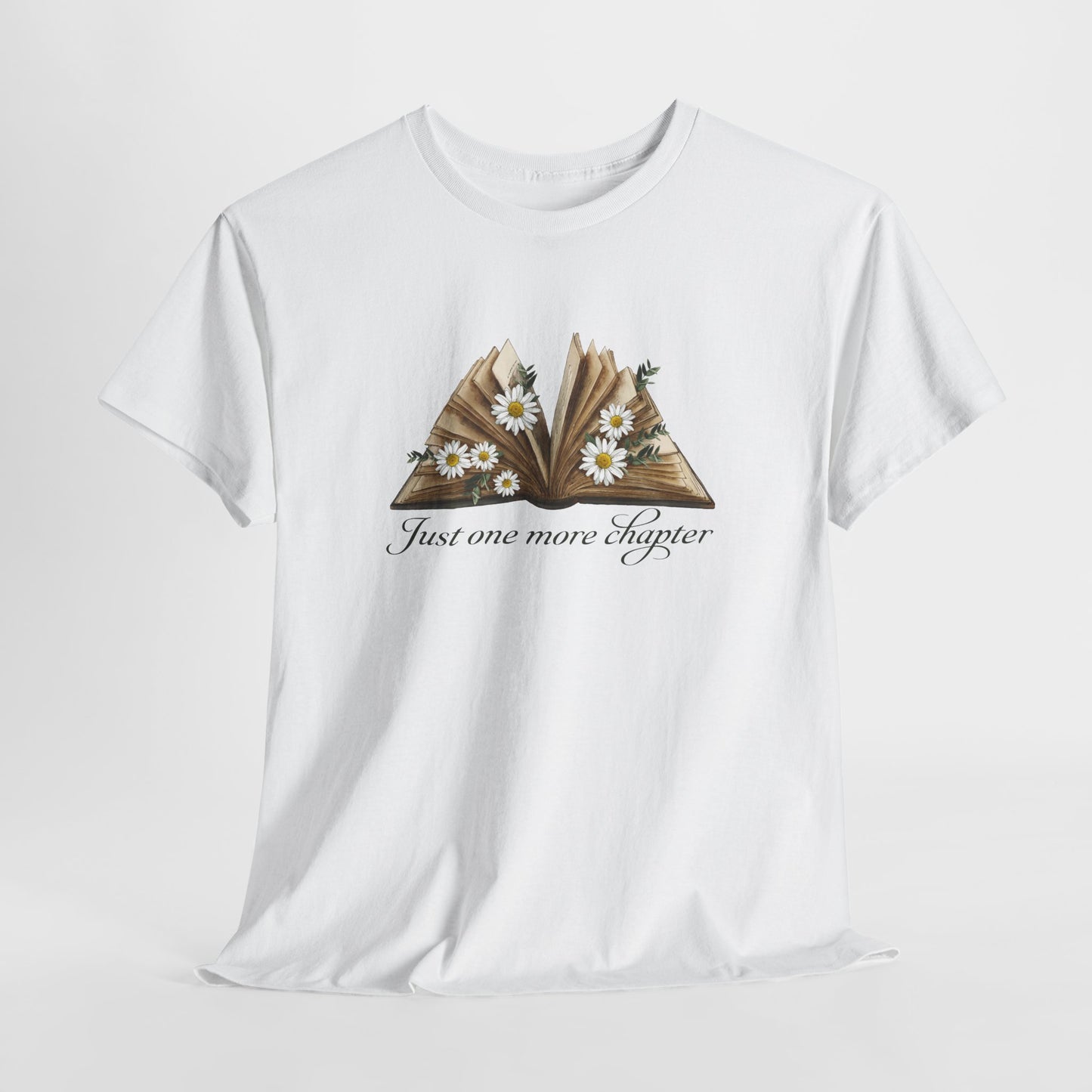 Just One More Chapter T-Shirt