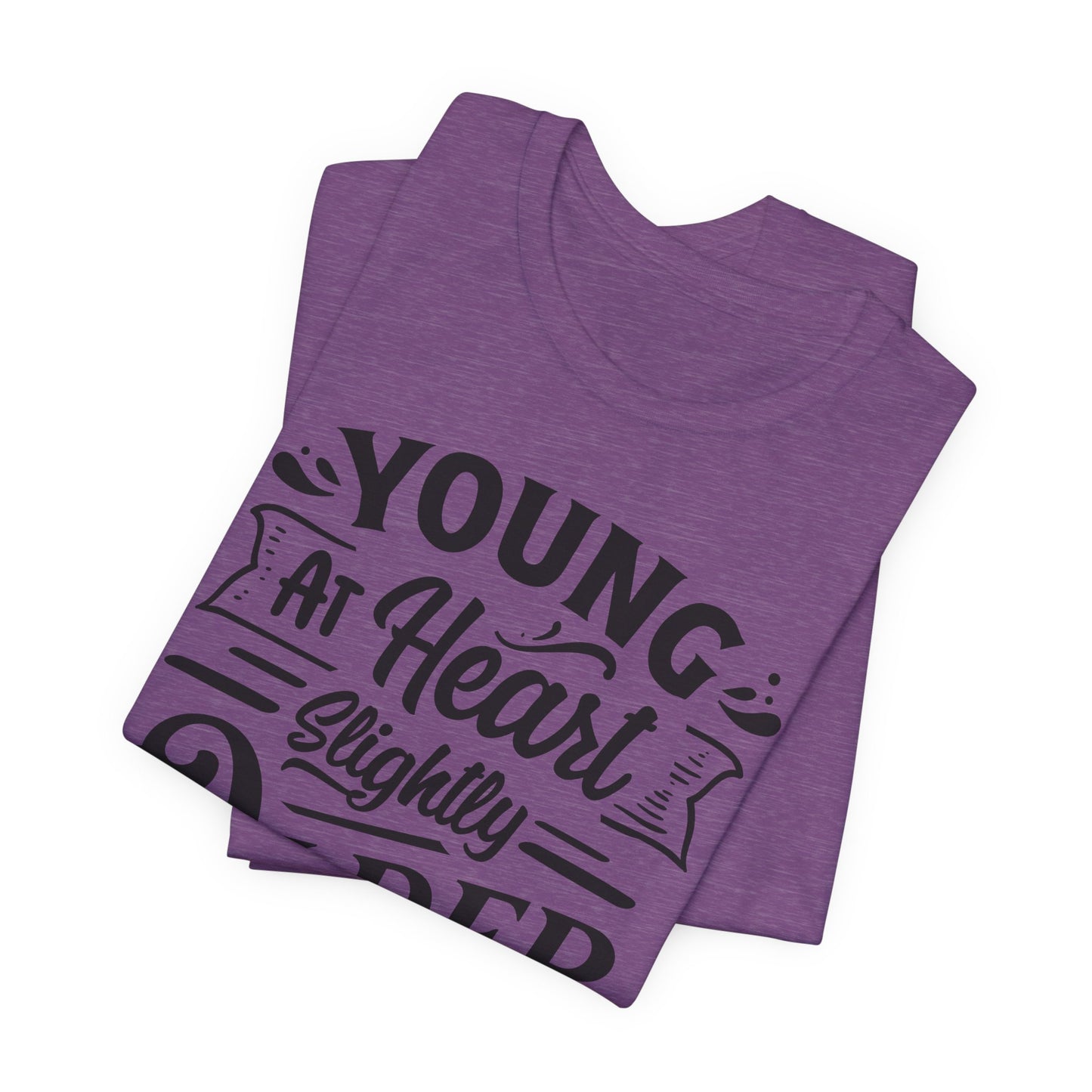 Young At Heart T-Shirt - Funny Age Graphic Tee