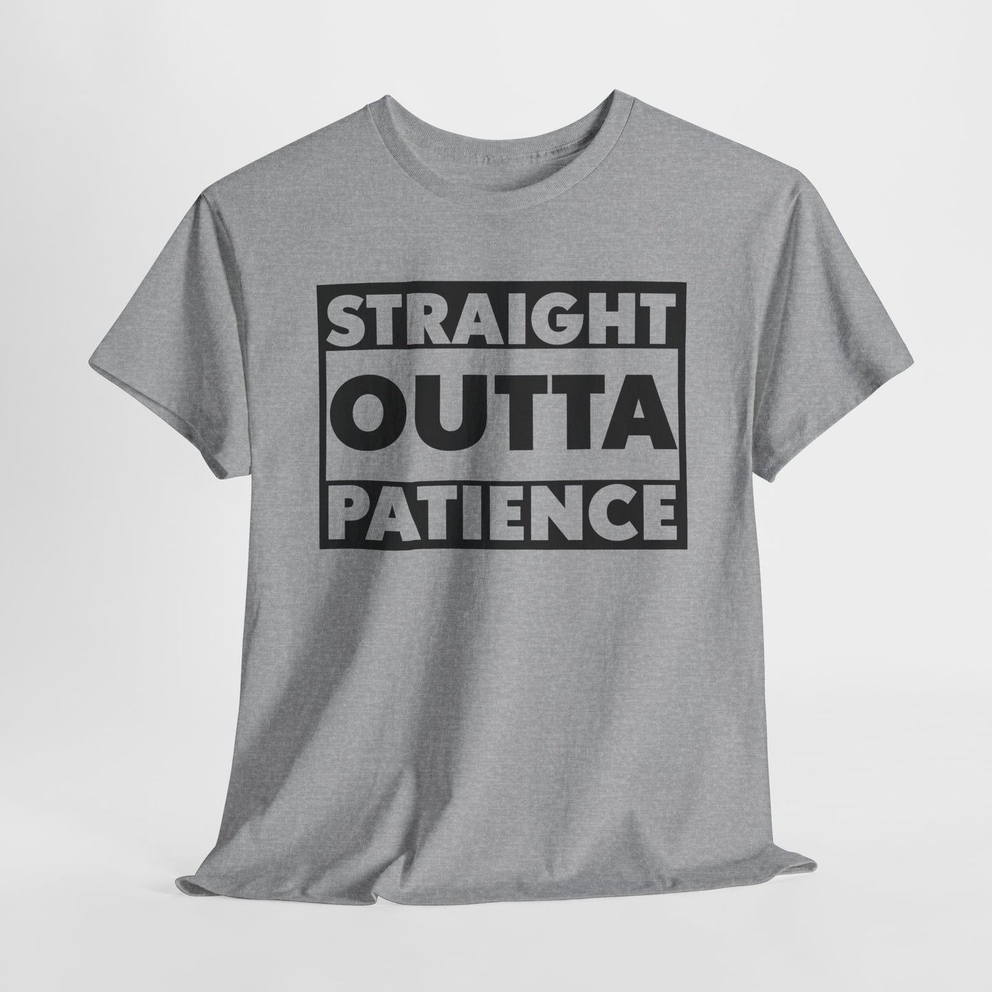 Straight Outta Patience Tee