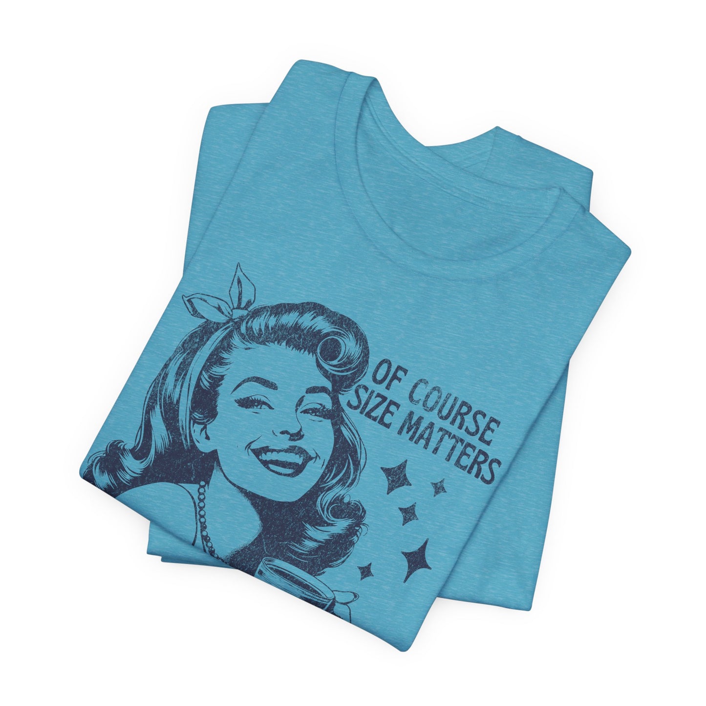 Of Course Size Matters Tee