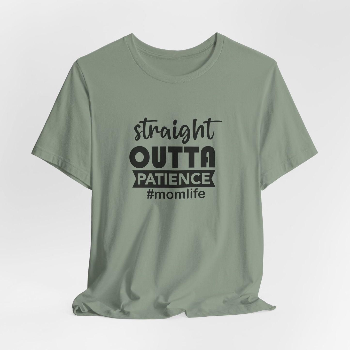 Straight Outta Patience Tee - Funny Mom Gear