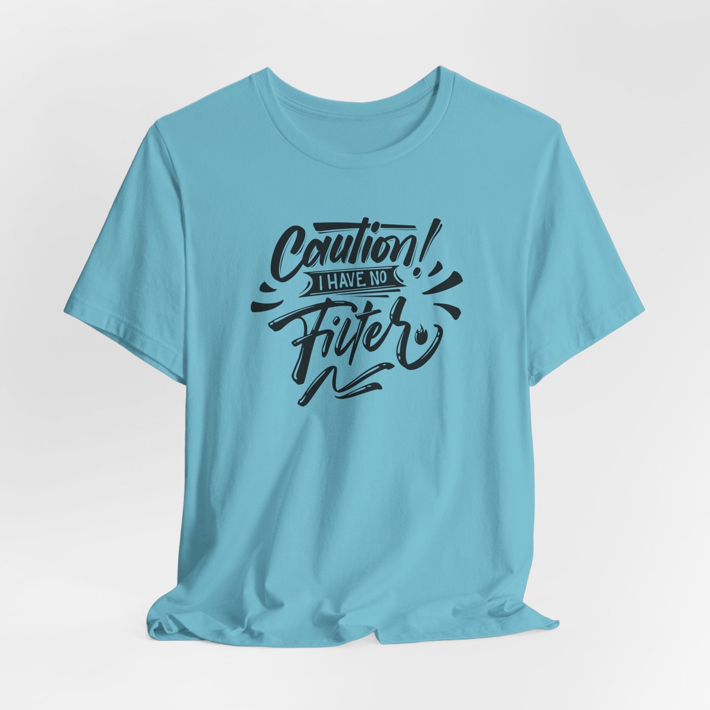 No Filter Caution T-Shirt - Bold Graphic Tee
