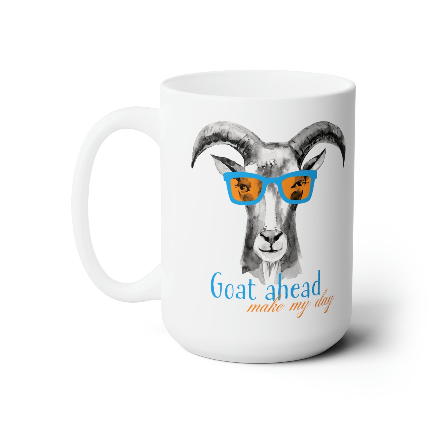 Goat Lovers Coffee Mug For Make My Day Hot Tea Cup For Funny Goat Gift