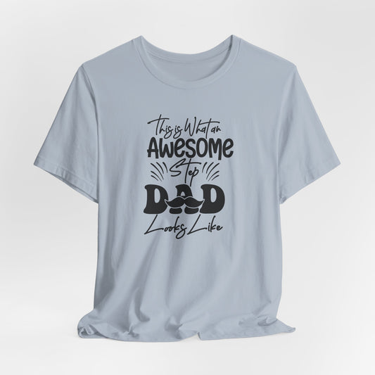 Awesome Step Dad Looks Like This Tee