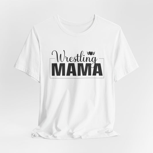 Wrestling Mama Proud T-Shirt
