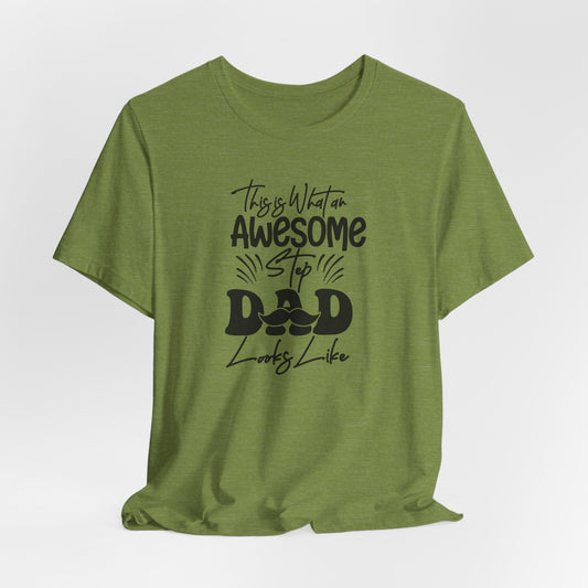 Awesome Step Dad Looks Like This Tee