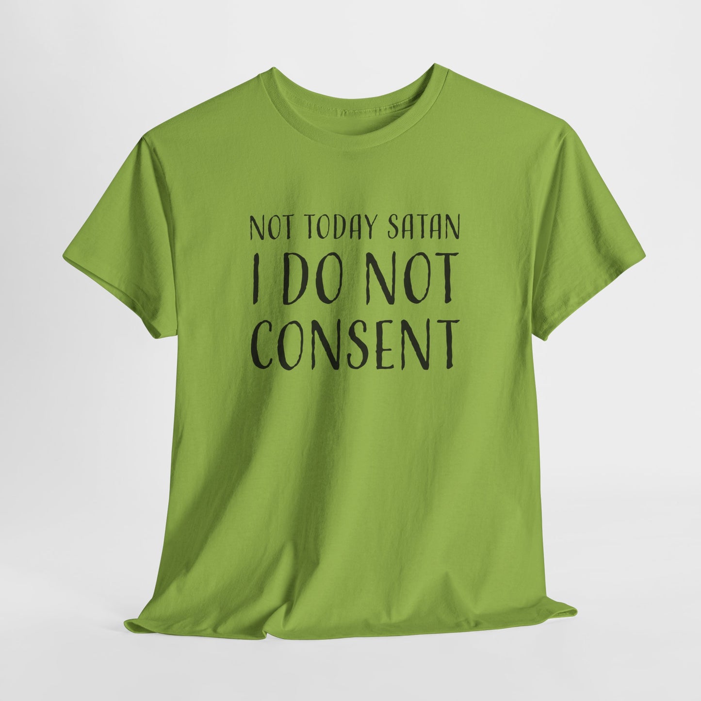 Not Today Satan T-Shirt - Bold Defiance Tee